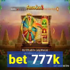 bet 777k